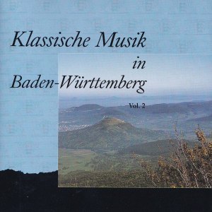 อัลบัม Klassische Musik in Baden-Württemberg, Vol. 2 ศิลปิน Gachinger Kantorei