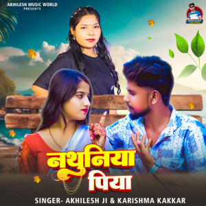 Album Nathuniya Piya from Akhilesh Ji