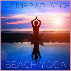 Pacific Zen的專輯Summer Solstice Beach Yoga: Relaxing Music for Stretching, Breathing, And Meditation