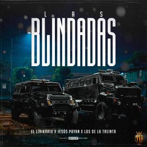 收聽los de la treinta的Las blindadas (Explicit)歌詞歌曲