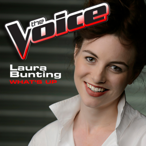 ดาวน์โหลดและฟังเพลง What's Up (The Voice Performance) พร้อมเนื้อเพลงจาก Laura Bunting