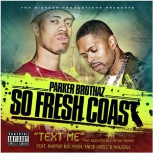 收聽Parker Brothaz的Text Me (Tha Bizness Allstar Remix)[street] (Explicit|Tha Bizness Allstar Remix|street)歌詞歌曲