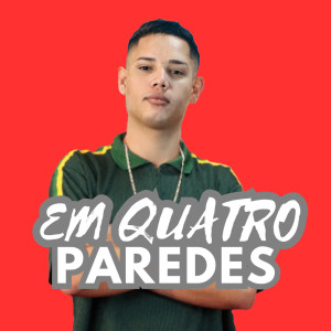 Dengarkan lagu Em Quatro Paredes (Explicit) nyanyian DJ Juninho da Vs dengan lirik