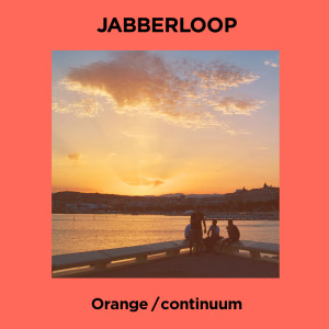 JABBERLOOP的專輯Orange / continuum