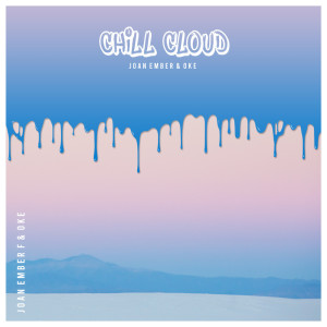 收听Joan Ember的Chill Cloud歌词歌曲