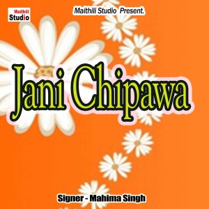 Dengarkan lagu Jani Chipawa nyanyian Mahima Singh dengan lirik