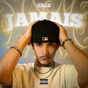 收聽Calu的Jamais (Explicit)歌詞歌曲