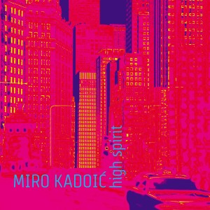 Album High spirit from Miro Kadoic
