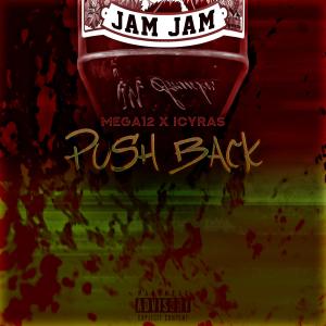 收聽Mega12的Jam Jam (feat. Icyras & MRF|Explicit)歌詞歌曲