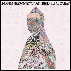 อัลบัม Zu al zara? ศิลปิน Joseba Irazoki Eta Lagunak
