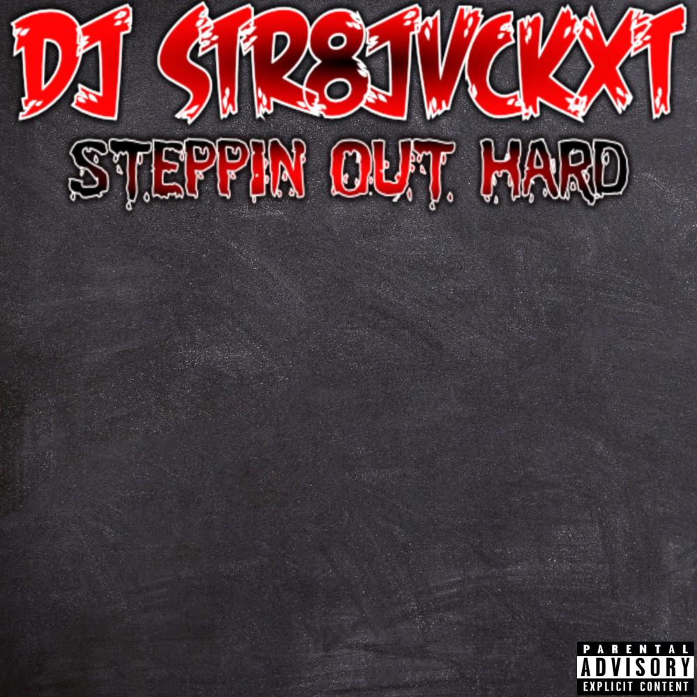Steppin Out Hard (Explicit)