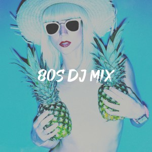 อัลบัม 80s DJ Mix ศิลปิน 80's Love Band