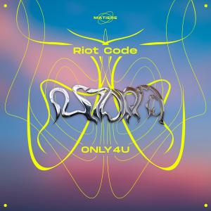 Dengarkan ONLY4U lagu dari Riot Code dengan lirik