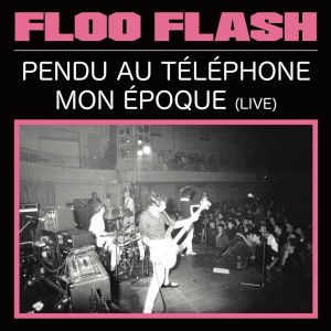 ดาวน์โหลดและฟังเพลง Mon époque (Live) พร้อมเนื้อเพลงจาก Floo Flash