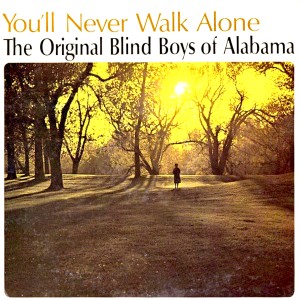 ดาวน์โหลดและฟังเพลง You'll Never Walk Alone พร้อมเนื้อเพลงจาก The Original Blind Boys of Alabama