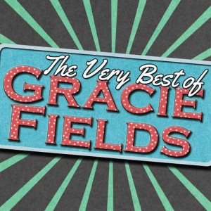 Gracie Fields的專輯The Very Best of Gracie Fields