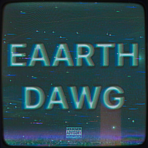 Album EAARTHDAWG (Explicit) from O Dawg