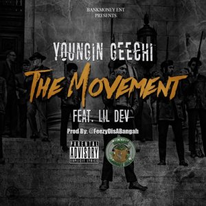 Youngin Geechi的專輯The Movement (feat. Lil Dev) (Explicit)