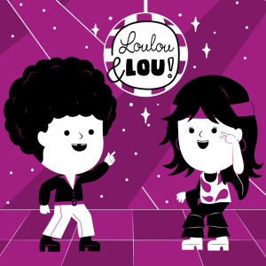 Loulou & Lou vão à discoteca dari canções infantis Loulou & Lou