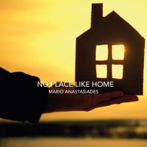 收听Mario Anastasi的No Place Like Home歌词歌曲