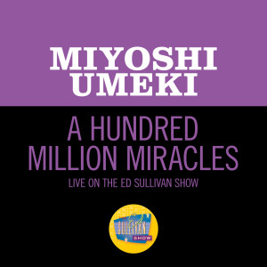 Miyoshi Umeki的專輯A Hundred Million Miracles (Live On The Ed Sullivan Show, December 14, 1958)