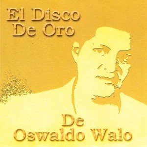 Album El Disco de Oro from Oswaldo Walo