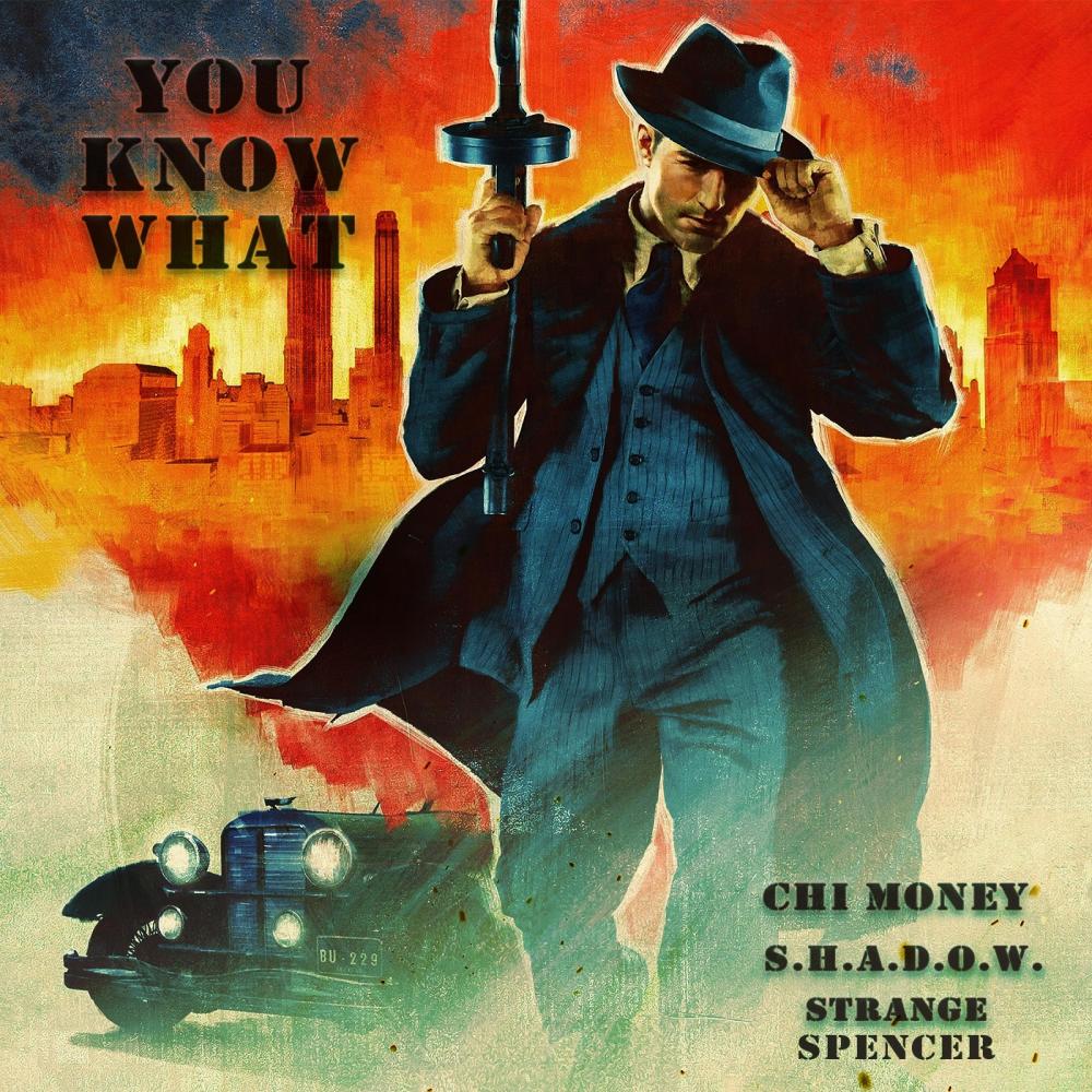 You Know What (feat. S.H.A.D.O.W. & Strange Spencer) (Explicit)