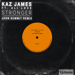 Kaz James的專輯Stronger (John Summit Remix [Radio Edit])