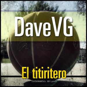 Listen to El Titiritero song with lyrics from Dave VG