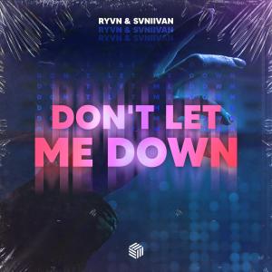 Dengarkan lagu Don't Let Me Down nyanyian RYVN dengan lirik