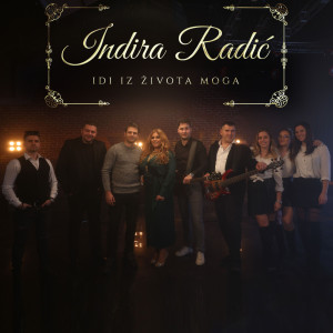 Dengarkan Idi iz zivota moga lagu dari Indira Radic dengan lirik