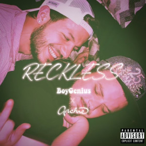 BoyGenius的专辑Reckless (Explicit)