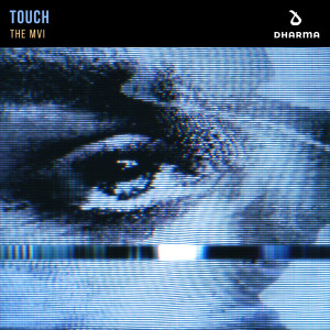 ดาวน์โหลดและฟังเพลง Touch พร้อมเนื้อเพลงจาก The MVI