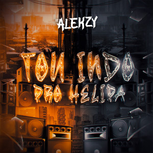 Listen to Tou Indo Pro Helipa (Explicit) song with lyrics from DJ Alekzy
