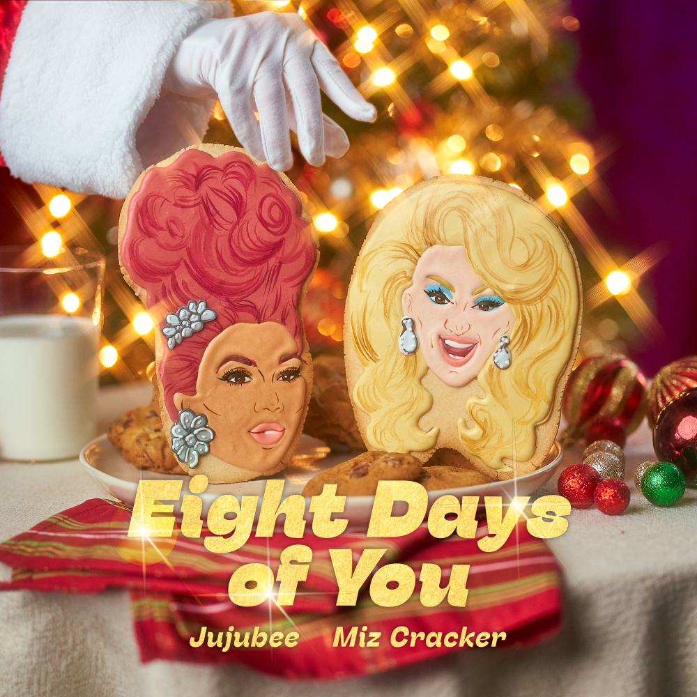 Eight Days Of You (feat. Jujubee) (Explicit)