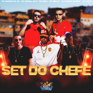 ดาวน์โหลดและฟังเพลง Set do Chefe (Explicit) พร้อมเนื้อเพลงจาก MC RAFINHA DA VN