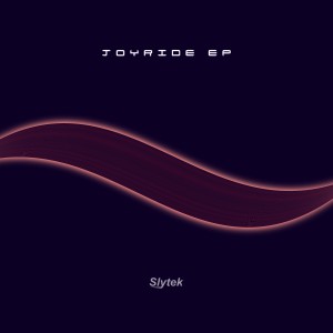 Slytek的專輯Joyride (EP)