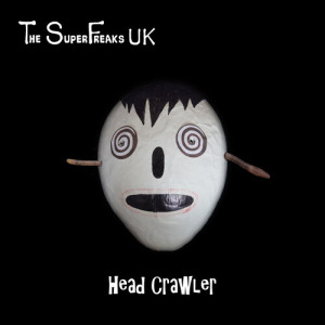 อัลบัม Head Crawler ศิลปิน The SuperFreaks UK