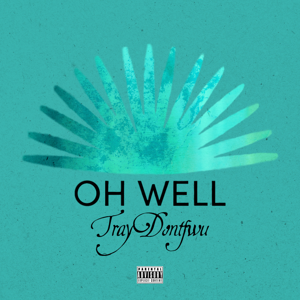 Oh Well (Explicit)