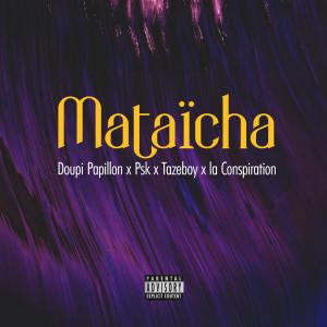 Album Mataïcha (Explicit) from Doupi papillon