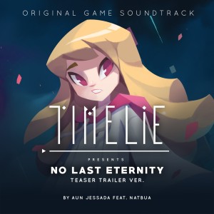 อัลบัม No Last Eternity (Teaser Trailer Ver.) Feat.NatBua ศิลปิน อั๋น เจษฎา