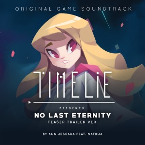 ดาวน์โหลดและฟังเพลง No Last Eternity (Teaser Trailer Ver.) Feat.NatBua (Teaser Trailer Version) พร้อมเนื้อเพลงจาก อั๋น เจษฎา