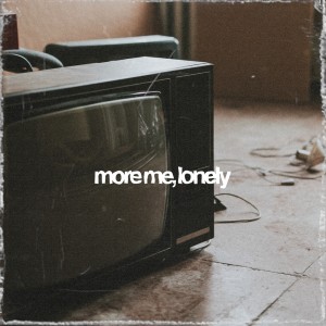 收聽Dawson Wayne的more me, lonely歌詞歌曲