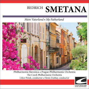 อัลบัม Bedrich Smetana - Mein Vaterland / My Fatherland ศิลปิน Philharmonia Slavonica