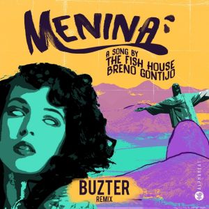 Menina (Buzter Remix)