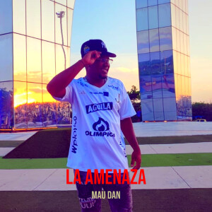 Album La Amenaza from Mau Dan