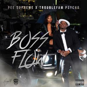收聽Pee Supreme的Boss Flow (Explicit)歌詞歌曲