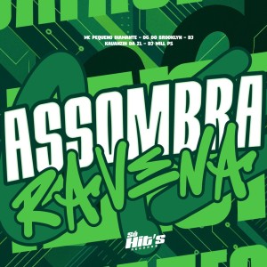 Listen to Assombra Ravena (Explicit) song with lyrics from DJ KAUANZIN DA ZL