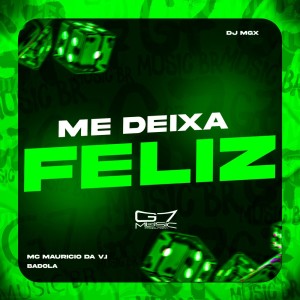 Me Deixa Feliz (Explicit) dari DJ MGX