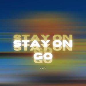 收聽ZURC的Stay On Go (Explicit)歌詞歌曲